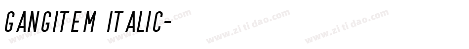 Gangitem Italic字体转换